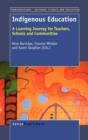 Image for Indigenous Education : A Learning Journey for Teachers, Schools and Communities