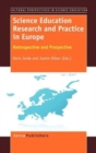 Image for Science Education Research and Practice in Europe : Retrospective and Prospective