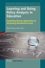Image for Learning and Doing Policy Analysis in Education : Examining Diverse Approaches to Increasing Educational Access