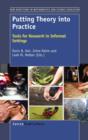 Image for Putting Theory into Practice : Tools for Research in Informal Settings