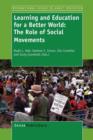 Image for Learning and education for a better world  : the role of social movements