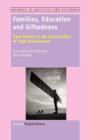 Image for Families, Education and Giftedness : Case Studies in the Construction of High Achievement