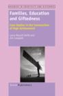 Image for Families, education and giftedness: case studies in the construction of high achievement : volume 3