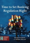 Image for Time to Set Banking Regulation Right