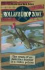 Image for Holland Drop Zone : The Crash of an American bomber in a Dutch Polder
