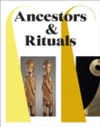 Image for Ancestors &amp; Rituals