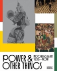 Image for Power and Other Things : Indonesia &amp; Art (1935-NOW)