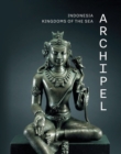 Image for Archipel : Indonesia, Kingdoms of the Sea