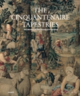 Image for The cinquantenaire tapestries  : the collection of the Royal Museums of Art and History