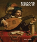 Image for Theodore Rombouts  : virtuoso of Flemish Caravaggism