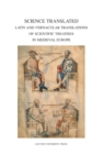 Image for Science Translated: Latin and Vernacular Translations of Scientific Treatises in Medieval Europe