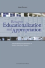 Image for Between Educationalization and Appropriation: Selected Writings on the History of Modern Educational Systems