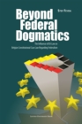 Image for Beyond Federal Dogmatics: The Influence of EU Law on Belgian Constitutional Case Law Regarding Federalism