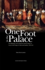 Image for One Foot in the Palace: The Habsburg Court of Brussels and the Politics of Access in the Reign of Albert and Isabella, 1598-1621