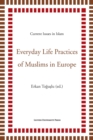 Image for Everyday Life Practices of Muslims in Europe