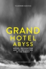 Image for Grand Hotel Abyss: Desire, Recognition and the Restoration of the Subject
