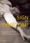 Image for Sign or Symptom?: Exceptional Corporeal Phenomena in Religion and Medicine in the 19th and 20th Centuries : 19