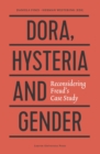 Image for Dora, Hysteria and Gender: Reconsidering Freud&#39;s Case Study