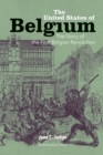 Image for The United States of Belgium: the story of the first Belgian revolution