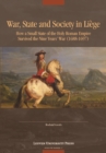 Image for War, State, and Society in Liege: How a Small State of the Holy Roman Empire survived the Nine Year&#39;s War (1688-1697) : 17