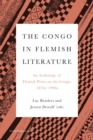 Image for The Congo in Flemish Literature: An Anthology of Flemish Prose on the Congo, 1870s - 1990s