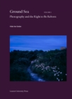 Image for Ground Sea: Photography and the Right to Be Reborn
