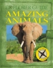 Image for Explorer Guide Amazing Animals