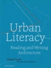 Image for Urban literacy  : reading and writing architecture