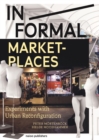 Image for In/formal Marketplaces - Experiments with Urban Reconfiguration