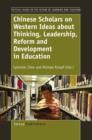Image for Chinese Scholars on Western Ideas about Thinking, Leadership, Reform and Development in Education