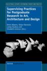 Image for Supervising Practices for Postgraduate Research in Art, Architecture and Design