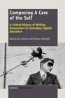 Image for Composing A Care of the Self : A Critical History of Writing Assessment in Secondary English Education