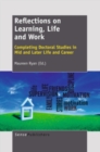 Image for Reflections on Learning, Life and Work: Completing Doctoral Studies in Mid and Later Life and Career