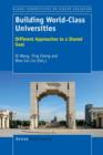 Image for Building World-Class Universities : Different Approaches to a Shared Goal