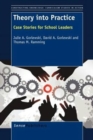 Image for Theory into Practice : Case Stories for School Leaders