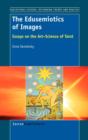 Image for The Edusemiotics of Images : Essays on the art~science of Tarot