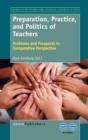 Image for Preparation, Practice, and Politics of Teachers