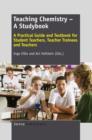 Image for Teaching Chemistry - A Studybook: A Practical Guide and Textbook for Student Teachers, Teacher Trainees and Teachers