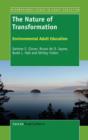 Image for The Nature of Transformation : Environmental Adult Education