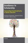 Image for Excellence in Scholarship : Transcending Transdisciplinarity in Teacher Education