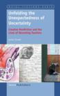Image for Unfolding the Unexpectedness of Uncertainty : Creative Nonfiction and the Lives of Becoming Teachers