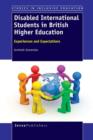 Image for Disabled international students in British higher education  : experiences and expectations