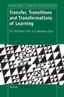 Image for Transfer, Transitions and Transformations of Learning