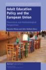 Image for Adult Education Policy and the European Union: Theoretical and Methodological Perspectives