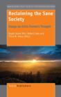 Image for Reclaiming the Sane Society : Essays on Erich Fromm&#39;s Thought
