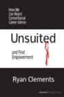 Image for Unsuited : How We Can Reject Conventional Career Advice and Find Empowerment