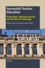 Image for Successful teacher education  : partnerships, reflective practice and the place of technology