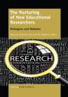Image for Nurturing of New Educational Researchers: Dialogues and Debates