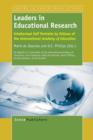 Image for Leaders in Educational Research : Intellectual Self Portraits by Fellows of the International Academy of Education