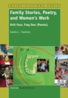 Image for Family Stories, Poetry and Women&#39;s Work: Knit Four, Frog One (Poems)